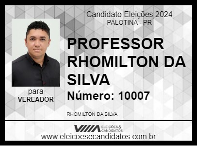 Candidato PROFESSOR RHOMILTON DA SILVA 2024 - PALOTINA - Eleições