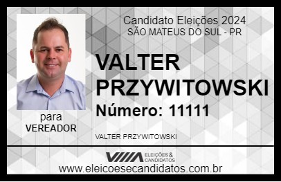 Candidato VALTER PRZYWITOWSKI 2024 - SÃO MATEUS DO SUL - Eleições