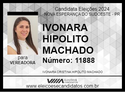 Candidato IVONARA HIPOLITO MACHADO 2024 - NOVA ESPERANÇA DO SUDOESTE - Eleições