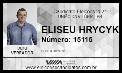 Candidato ELISEU HRYCYK 2024 - UNIÃO DA VITÓRIA - Eleições