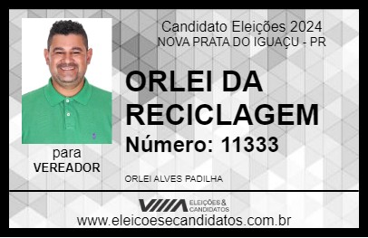 Candidato ORLEI DA RECICLAGEM 2024 - NOVA PRATA DO IGUAÇU - Eleições