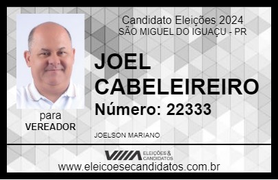 Candidato JOEL CABELEIREIRO 2024 - SÃO MIGUEL DO IGUAÇU - Eleições