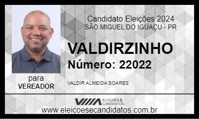 Candidato VALDIRZINHO  2024 - SÃO MIGUEL DO IGUAÇU - Eleições