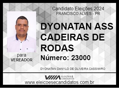 Candidato DYONATAN ASS CADEIRAS DE RODAS 2024 - FRANCISCO ALVES - Eleições