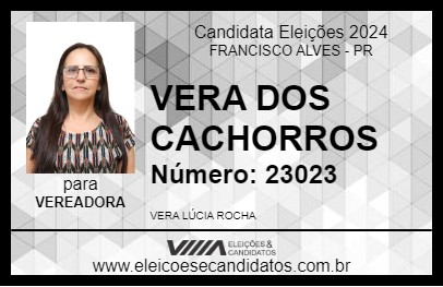 Candidato VERA DOS CACHORROS 2024 - FRANCISCO ALVES - Eleições