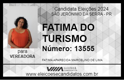 Candidato FATIMA DO TURISMO 2024 - SÃO JERÔNIMO DA SERRA - Eleições