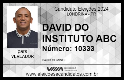 Candidato DAVID DO INSTITUTO ABC 2024 - LONDRINA - Eleições