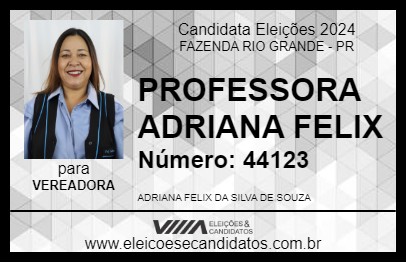 Candidato PROFESSORA ADRIANA FELIX 2024 - FAZENDA RIO GRANDE - Eleições