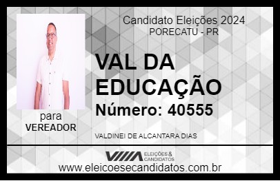 Candidato VAL DA EDUCAÇÃO 2024 - PORECATU - Eleições