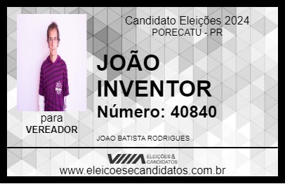 Candidato JOÃO INVENTOR 2024 - PORECATU - Eleições