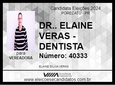 Candidato DR.. ELAINE VERAS - DENTISTA 2024 - PORECATU - Eleições