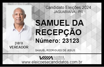 Candidato SAMUEL DA RECEPÇÃO 2024 - JAGUARIAÍVA - Eleições