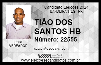 Candidato TIÃO DOS SANTOS HB 2024 - BANDEIRANTES - Eleições