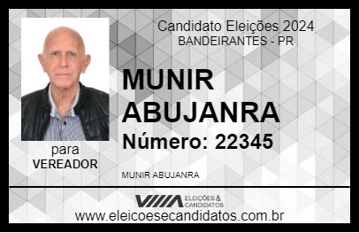 Candidato MUNIR ABUJANRA 2024 - BANDEIRANTES - Eleições