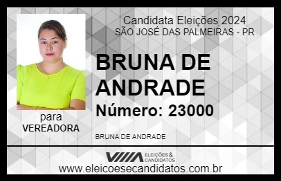 Candidato BRUNA DE ANDRADE 2024 - SÃO JOSÉ DAS PALMEIRAS - Eleições