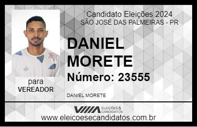 Candidato DANIEL MORETE 2024 - SÃO JOSÉ DAS PALMEIRAS - Eleições