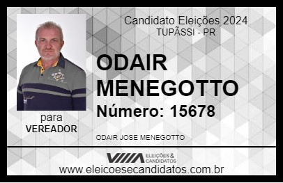 Candidato ODAIR MENEGOTTO 2024 - TUPÃSSI - Eleições