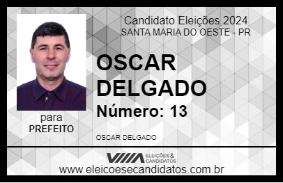 Candidato OSCAR DELGADO 2024 - SANTA MARIA DO OESTE - Eleições