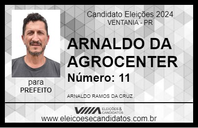 Candidato ARNALDO DA AGROCENTER 2024 - VENTANIA - Eleições