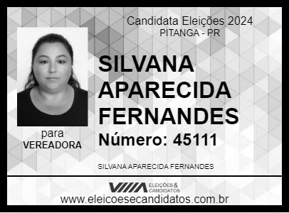 Candidato SILVANA APARECIDA FERNANDES 2024 - PITANGA - Eleições