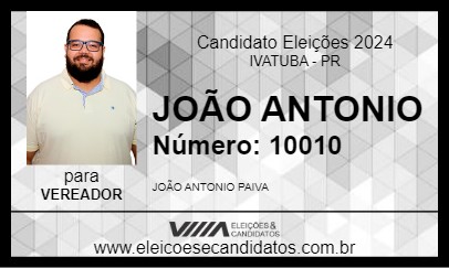 Candidato JOÃO ANTONIO 2024 - IVATUBA - Eleições