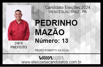 Candidato PEDRINHO MAZÃO 2024 - WENCESLAU BRAZ - Eleições