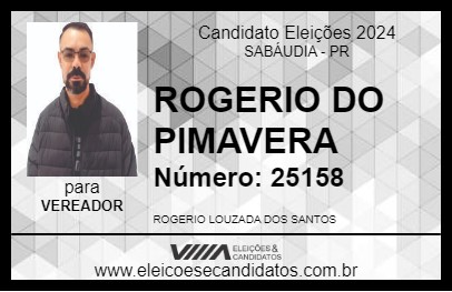 Candidato ROGERIO DO PIMAVERA 2024 - SABÁUDIA - Eleições