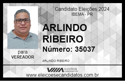 Candidato ARLINDO RIBEIRO 2024 - IBEMA - Eleições