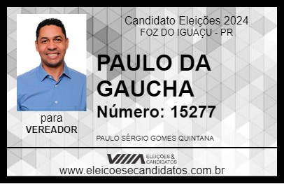 Candidato PAULO DA GAUCHA 2024 - FOZ DO IGUAÇU - Eleições