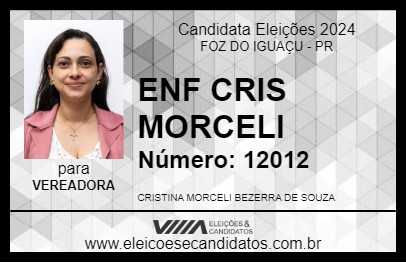 Candidato ENF CRIS MORCELI 2024 - FOZ DO IGUAÇU - Eleições