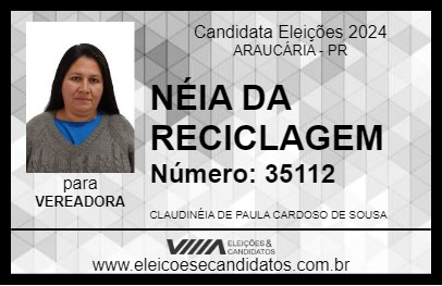 Candidato NÉIA DA RECICLAGEM 2024 - ARAUCÁRIA - Eleições