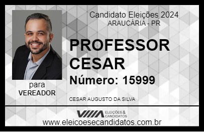 Candidato PROFESSOR CESAR 2024 - ARAUCÁRIA - Eleições