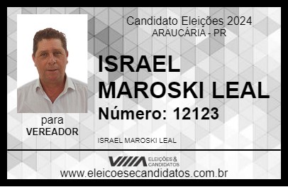 Candidato ISRAEL MAROSKI LEAL 2024 - ARAUCÁRIA - Eleições