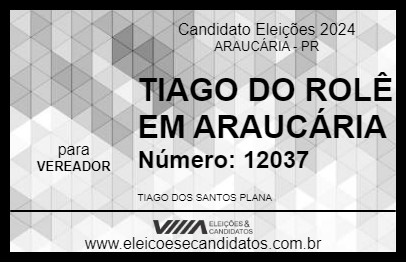 Candidato TIAGO DO ROLÊ EM ARAUCÁRIA 2024 - ARAUCÁRIA - Eleições