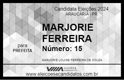 Candidato DRA. MARJORIE FERREIRA 2024 - ARAUCÁRIA - Eleições