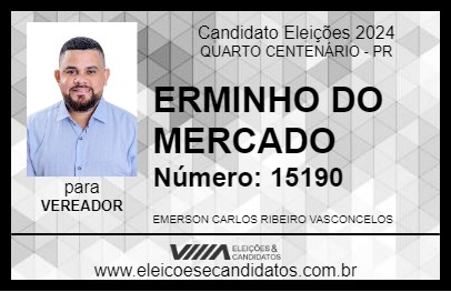 Candidato ERMINHO DO MERCADO 2024 - QUARTO CENTENÁRIO - Eleições