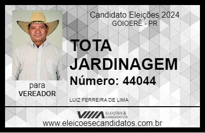 Candidato TOTA JARDINAGEM 2024 - GOIOERÊ - Eleições