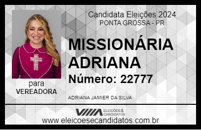 Candidato MISSIONÁRIA ADRIANA 2024 - PONTA GROSSA - Eleições