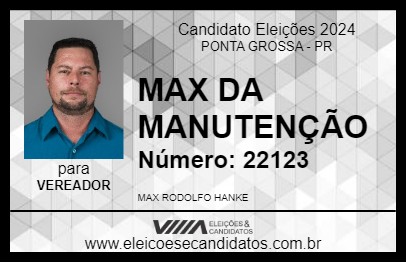 Candidato MAX DA MANUTENÇÃO 2024 - PONTA GROSSA - Eleições