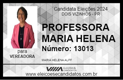 Candidato PROFESSORA MARIA HELENA 2024 - DOIS VIZINHOS - Eleições