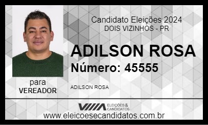 Candidato ADILSON ROSA 2024 - DOIS VIZINHOS - Eleições