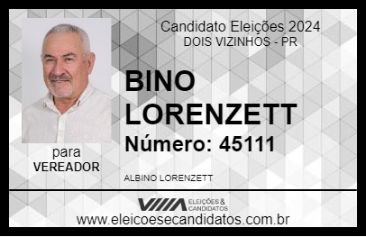 Candidato BINO LORENZETT 2024 - DOIS VIZINHOS - Eleições