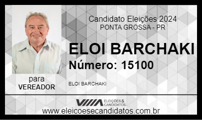 Candidato ELOI BARCHAKI 2024 - PONTA GROSSA - Eleições