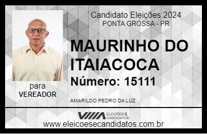 Candidato MAURINHO DO ITAIACOCA 2024 - PONTA GROSSA - Eleições