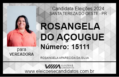 Candidato ROSANGELA DO AÇOUGUE 2024 - SANTA TEREZA DO OESTE - Eleições