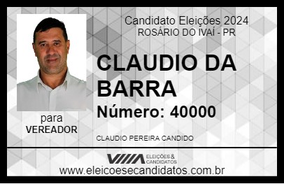 Candidato CLAUDIO DA BARRA 2024 - ROSÁRIO DO IVAÍ - Eleições