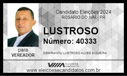 Candidato LUSTROSO 2024 - ROSÁRIO DO IVAÍ - Eleições