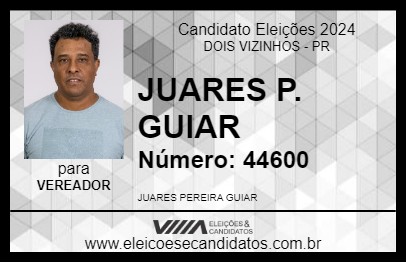 Candidato JUARES P. GUIAR 2024 - DOIS VIZINHOS - Eleições