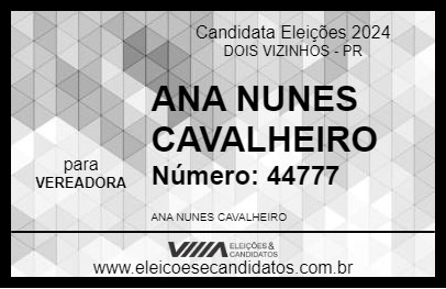 Candidato ANA NUNES CAVALHEIRO 2024 - DOIS VIZINHOS - Eleições