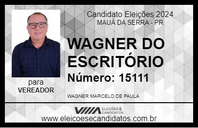 Candidato WAGNER DO ESCRITÓRIO 2024 - MAUÁ DA SERRA - Eleições